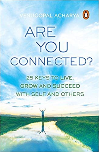 Are You Connected?: 25 Keys to Live, Grow and Succeed with Self and Others