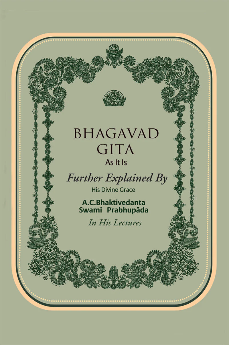 Bhagavad Gita As It Is Further Explained