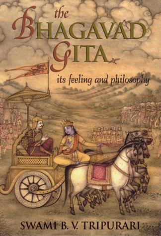 BHAGAVAD GITA – ITS FEELING AND PHILOSOPHY