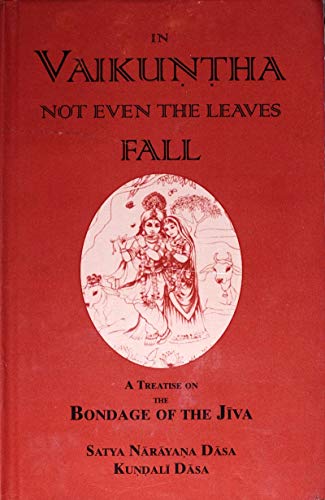 In Vaikuntha Not Even The leaves Fall